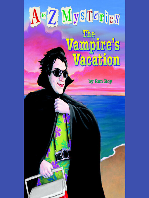 Title details for The Vampire's Vacation by Ron Roy - Available